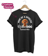 Load image into Gallery viewer, Spoiled Rotten Dog