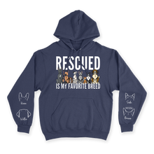 Load image into Gallery viewer, Rescued Is My Favorite Breed - Custom Hoodie