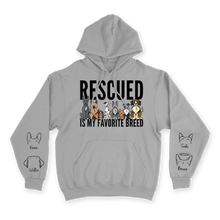 Load image into Gallery viewer, Rescued Is My Favorite Breed - Custom Hoodie