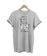 Load image into Gallery viewer, Trust Me, I'm a Dogtor