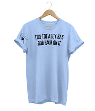 Load image into Gallery viewer, Dog Hair Custom T-Shirt