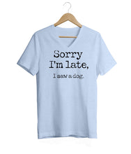 Load image into Gallery viewer, Sorry I'm Late V-Neck