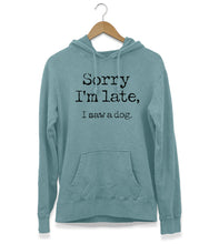 Load image into Gallery viewer, Sorry I'm Late Hoodie (Unisex)