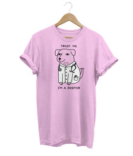 Load image into Gallery viewer, Trust Me, I'm a Dogtor