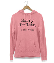 Load image into Gallery viewer, Sorry I'm Late Hoodie (Unisex)