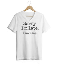 Load image into Gallery viewer, Sorry I'm Late V-Neck